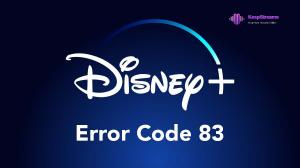 How to Fix Disney Plus Error Code 83? [Updated 2025]