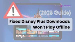 Fixed Your Disney Plus Downloads Won't Play Offline (2025 Guide)