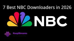 7 meilleurs téléchargeurs NBC en 2026 (testés et approuvés)