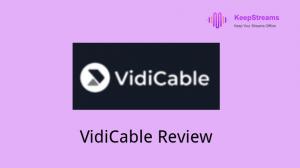 [Latest 2026] VidiCable Review: Pros and Cons, Prices and Alternative