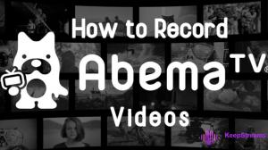 [2026] How to Screen Record ABEMA TV on Windows/Mac/iPhone?