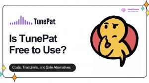 Is TunePat Free? A 2026 Review of Costs, Trial Limits, and Safe Alternatives