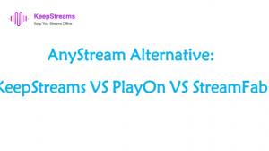 AnyStream is Down! Check the 3 Best AnyStream Alternatives