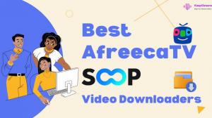 [5 téléchargeurs VOD testés] Comment télécharger des vidéos SOOP (AfreecaTV) ?