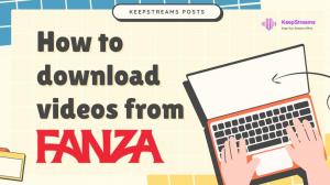 [2026 Guide] How to Download FANZA Videos for Offline Viewing in US?