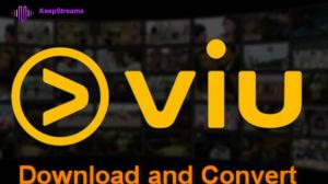 [Safe and Legal] How to Download Viu Videos in Easy Steps?