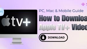 How to Download Apple TV+ Videos in 2026? PC, Mac & Mobile Guide